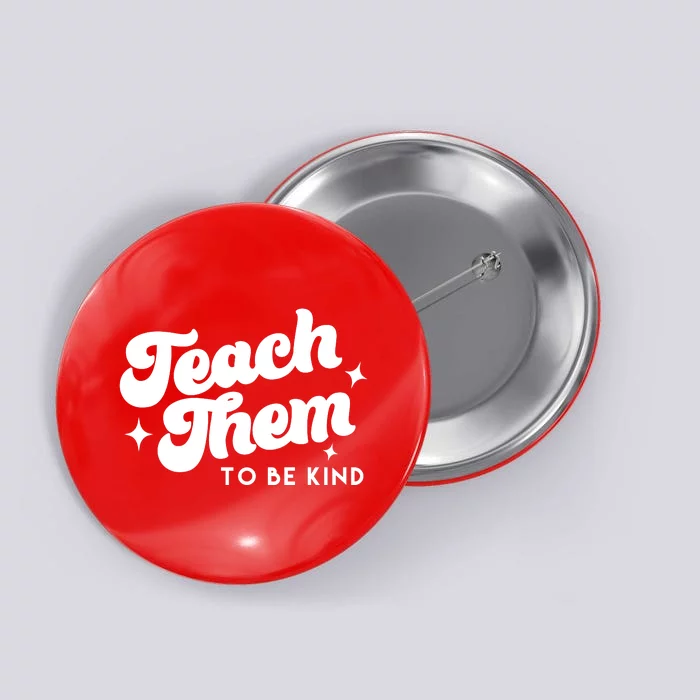 Team Them To Be Kind Button