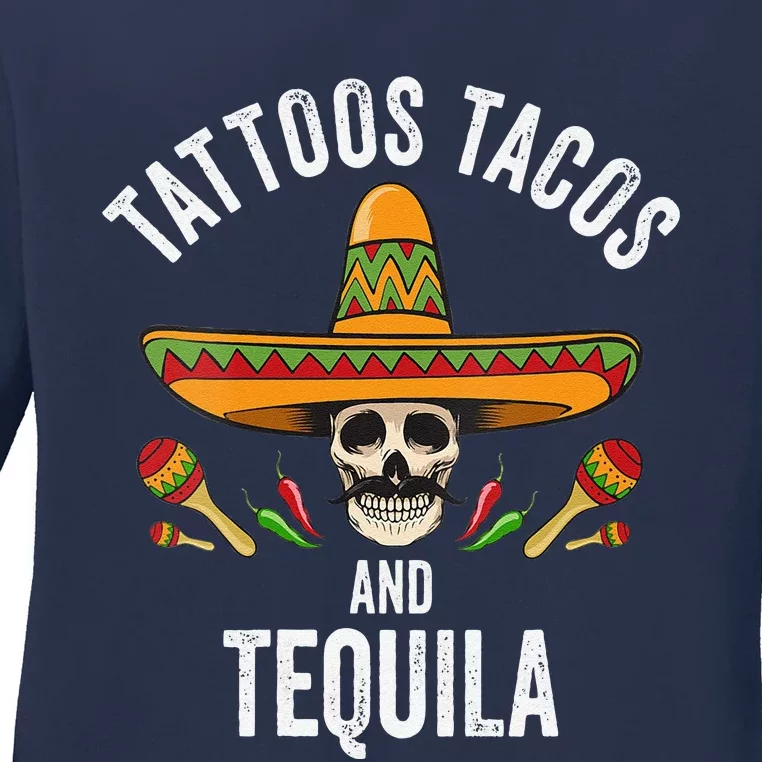 Tattoos Tacos Tequila Mexican Skull Cinco De Mayo Ladies Long Sleeve Shirt