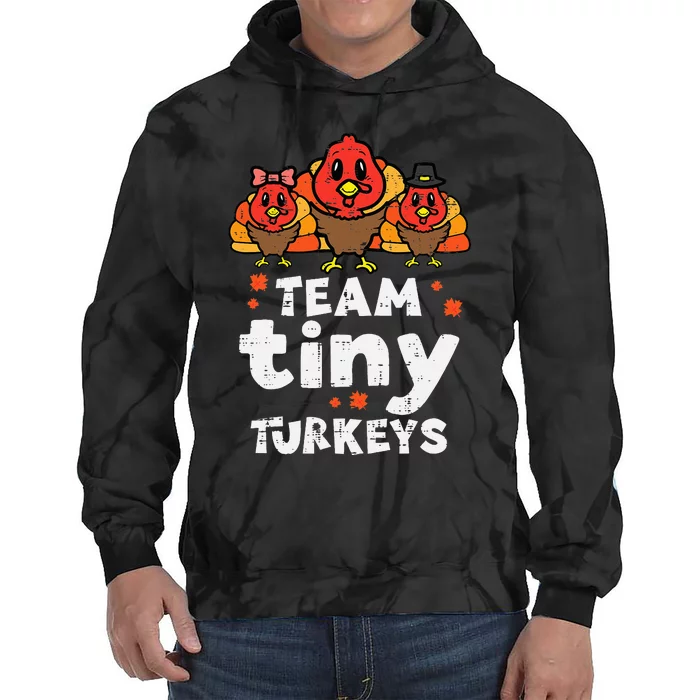 Team Tiny Turkeys Cute Thanksgiving Day Nicu Nurse Teacher Tie Dye Hoodie