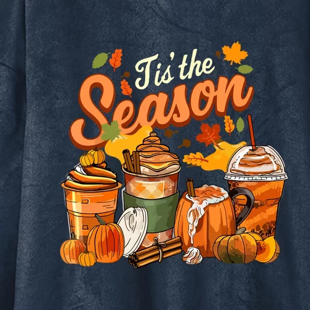 Thankgiving Tis The Season Pumpkin Spice Latte Halloween Fall Coffee Gift Hooded Wearable Blanket