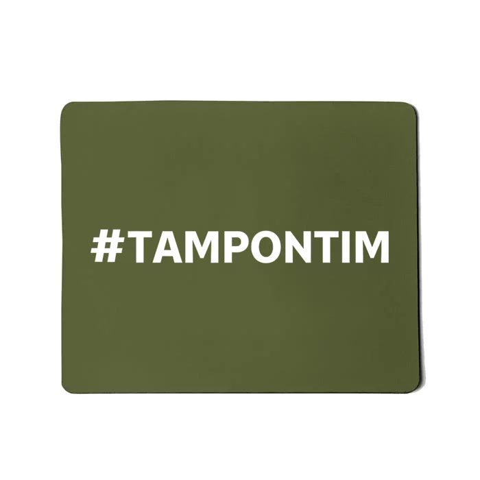 Tampontim Tampon Tim Funny KamalaS Vice President Tim Walz Mousepad