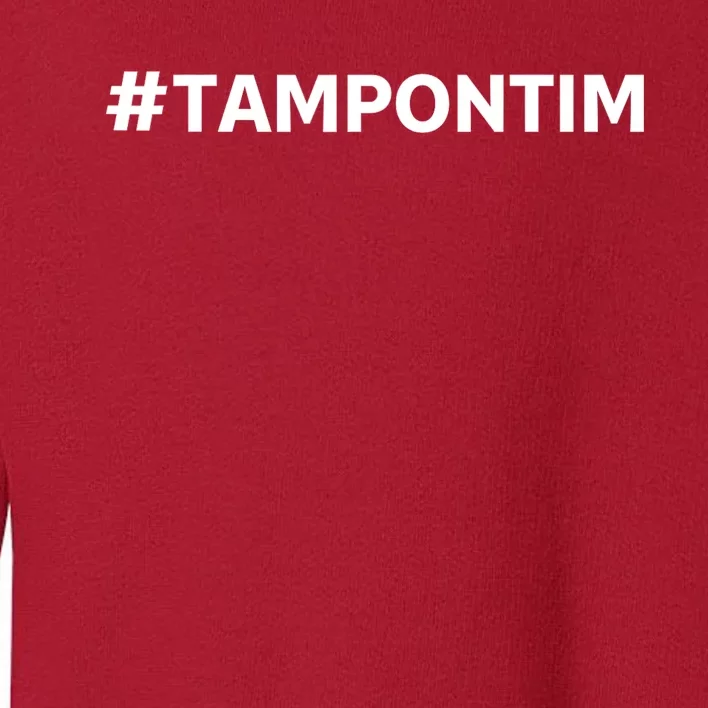 Tampontim Tampon Tim Funny KamalaS Vice President Tim Walz Toddler Sweatshirt