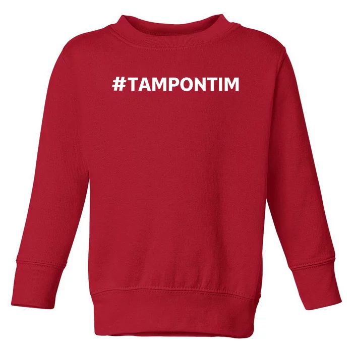 Tampontim Tampon Tim Funny KamalaS Vice President Tim Walz Toddler Sweatshirt