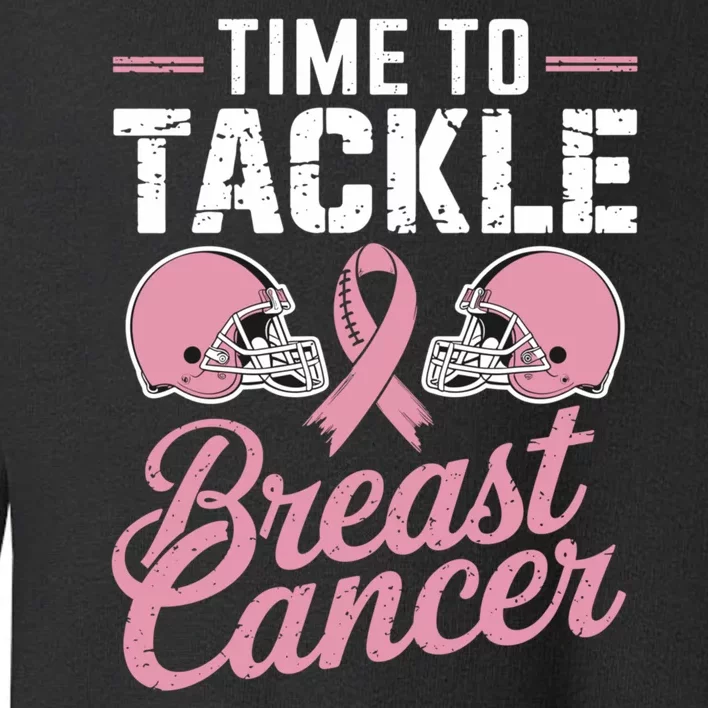 Time To Tackle Breast Cancer Toddler Sweatshirt