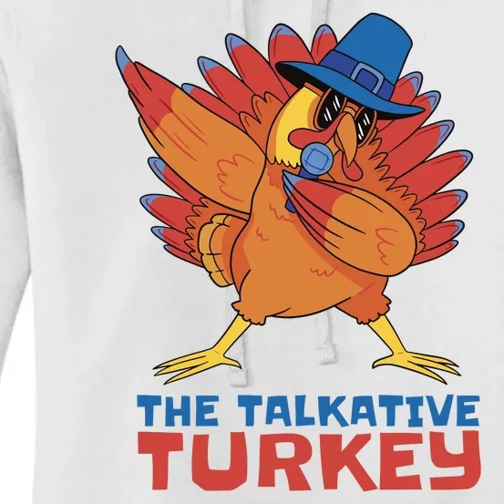 The Talkative Turkey Funny Thanksgiving Women's Pullover Hoodie