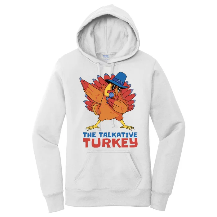 The Talkative Turkey Funny Thanksgiving Women's Pullover Hoodie