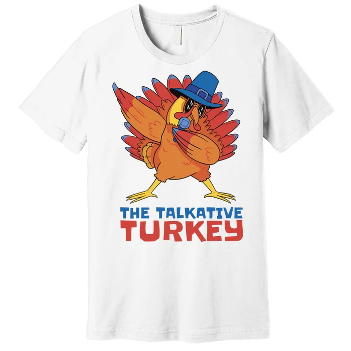 The Talkative Turkey Funny Thanksgiving Premium T-Shirt