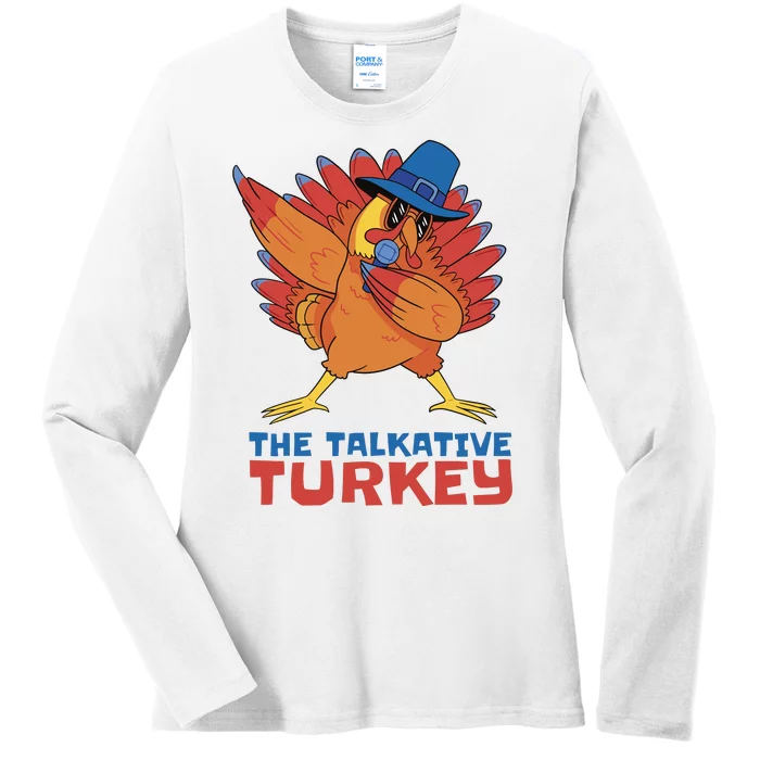 The Talkative Turkey Funny Thanksgiving Ladies Long Sleeve Shirt