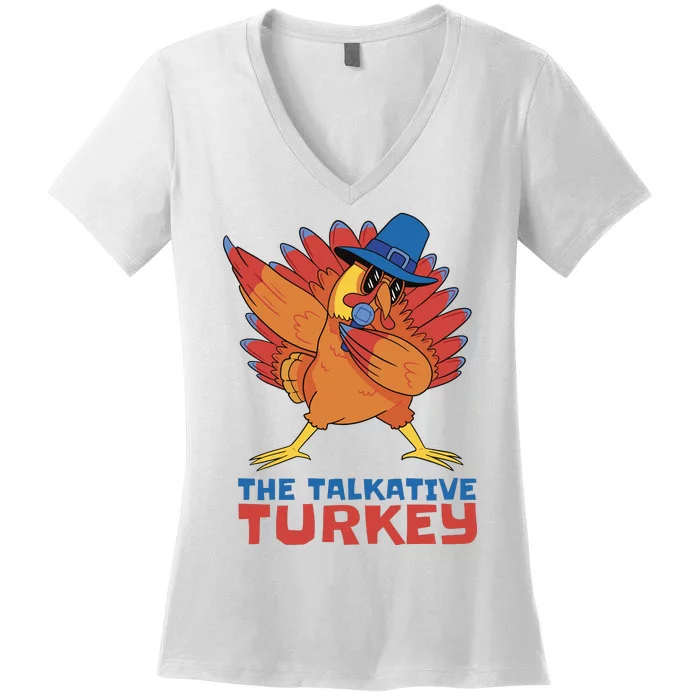 The Talkative Turkey Funny Thanksgiving Women's V-Neck T-Shirt