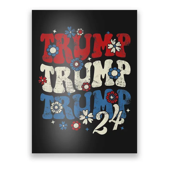 Trump Trump Trump 2024 Retro Groovy Poster