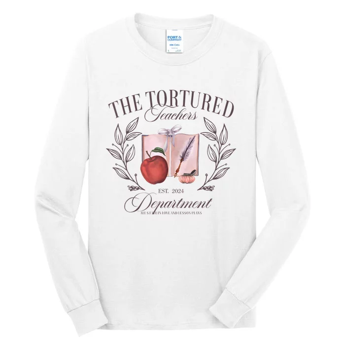 The Tortured Teachers Department Funny Tall Long Sleeve T-Shirt