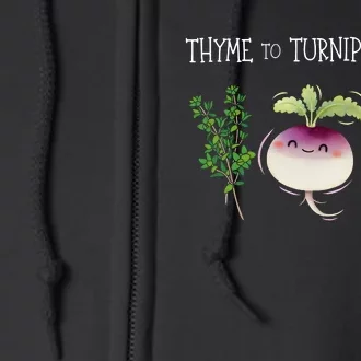 Thyme To Turnip The Beet Vegetable Full Zip Hoodie