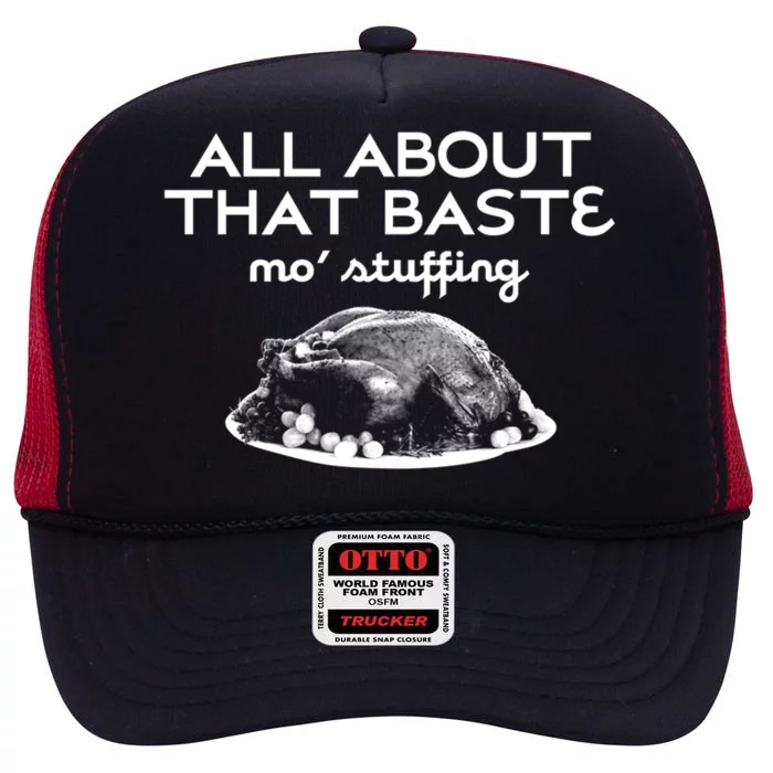 Trendy Thanksgiving Turkey All About That Baste Humor Funny Gift High Crown Mesh Trucker Hat