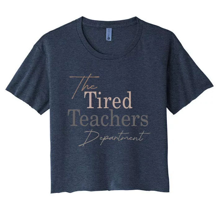 The Tired Teachers Department In My Teacher Era Teacher Life Women's Crop Top Tee