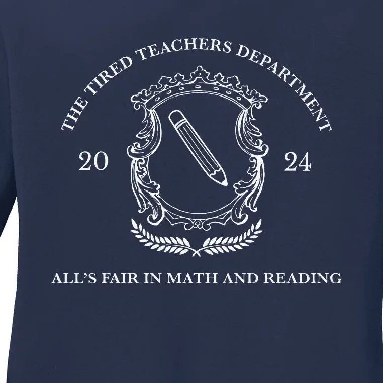 The Tired Teachers Department In My Teacher Era Teacher Life Ladies Long Sleeve Shirt