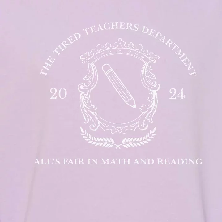 The Tired Teachers Department In My Teacher Era Teacher Life Garment-Dyed Sweatshirt