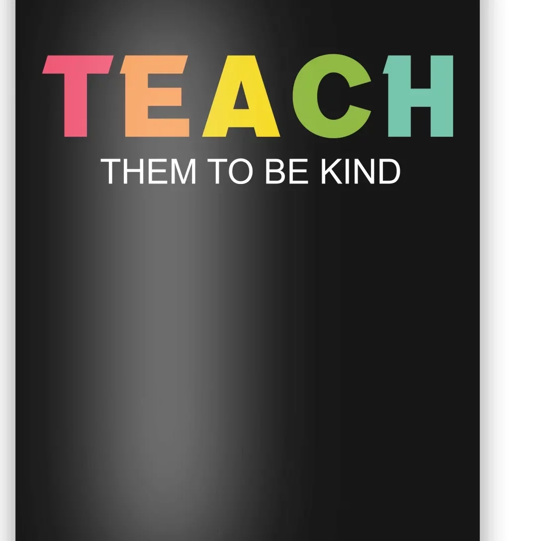 Teach Them To Be Kind Poster