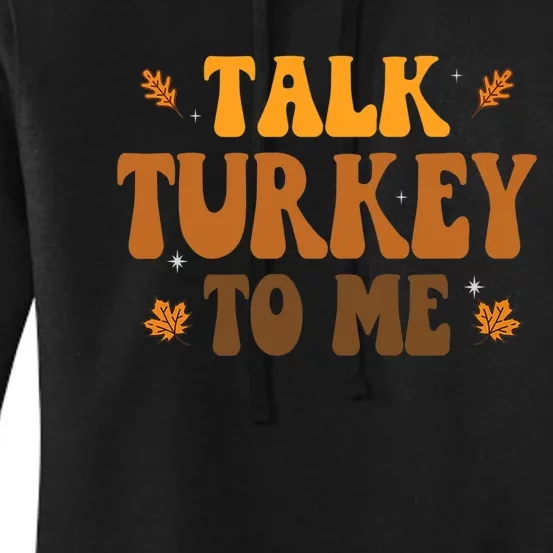 Talk Turkey To Me Groovy Thanksgiving Family Matching Premium Women's Pullover Hoodie