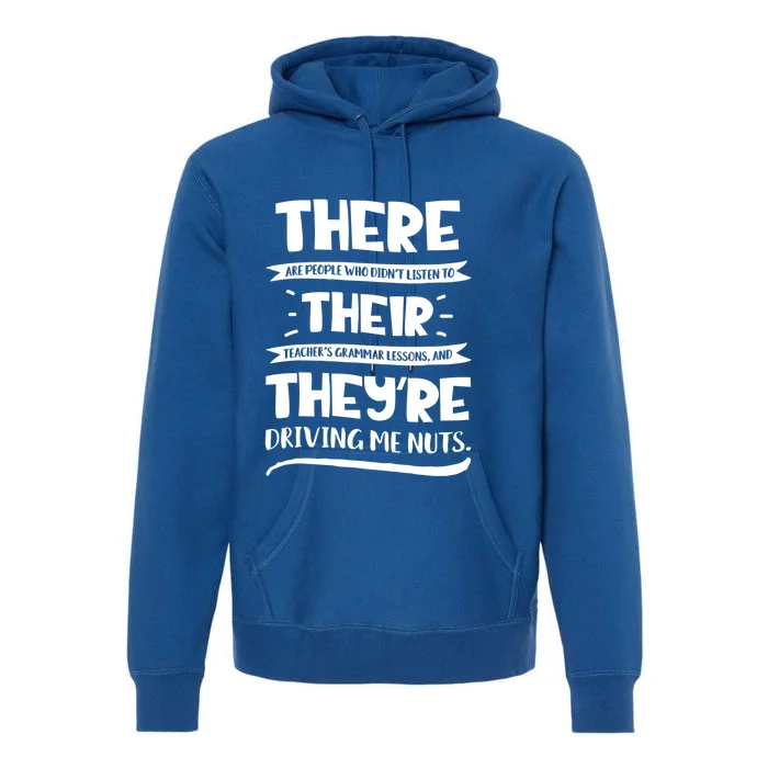 There Their They're Cool Gift English Grammar Funny Teacher Gift Premium Hoodie