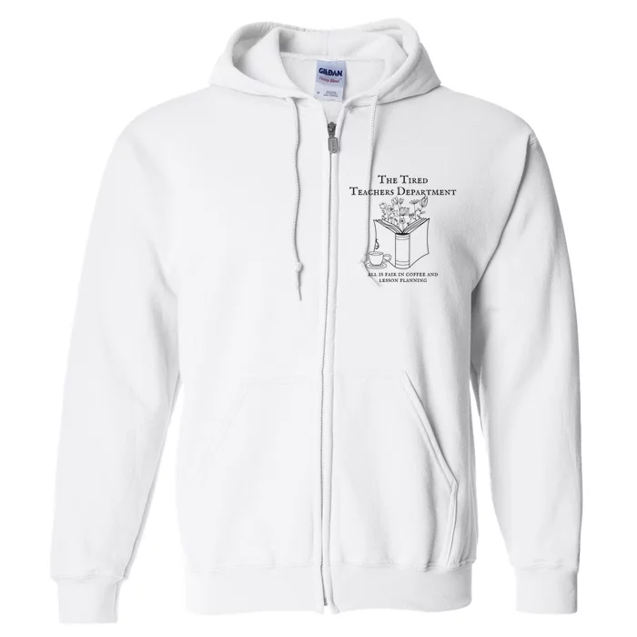 The Tired Teachers Department All Is Fair In Coffee Ttpd Full Zip Hoodie