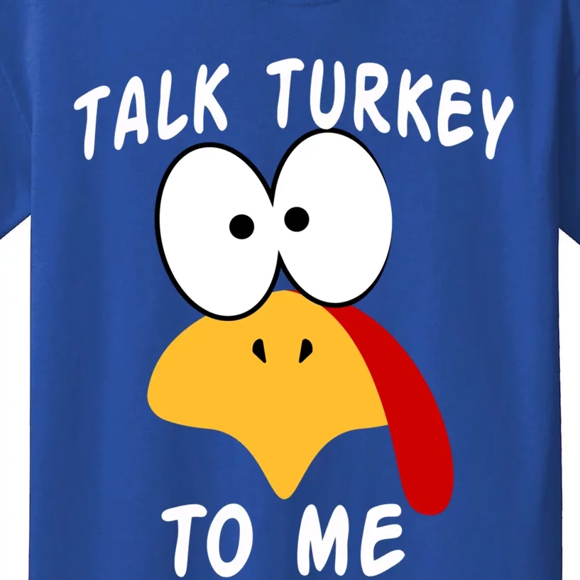 Talk Turkey To Me Thanksgiving Funny Turkey Face Gift Kids T-Shirt