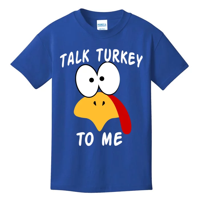 Talk Turkey To Me Thanksgiving Funny Turkey Face Gift Kids T-Shirt