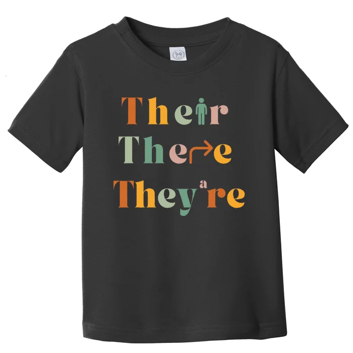 Their There TheyRe Funny English Teacher Gramma Police Joke Toddler T-Shirt