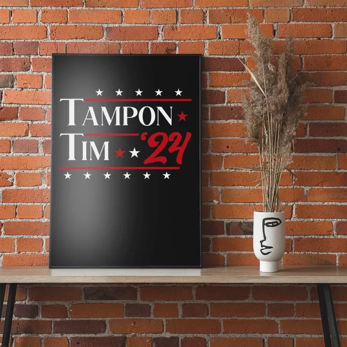 Tampontim Tampon Tim Funny KamalaS Vice President Tim Walz Poster