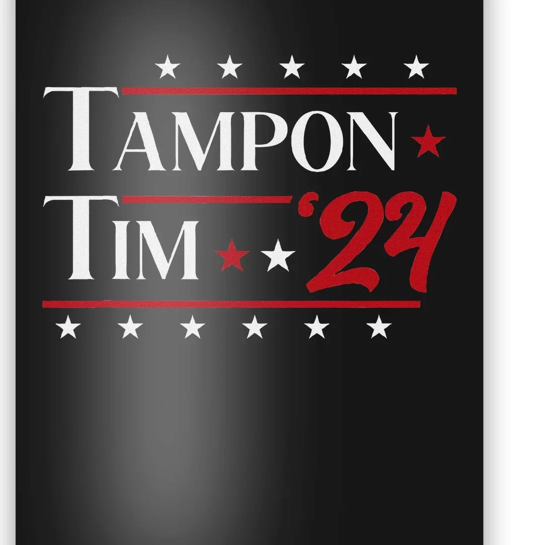 Tampontim Tampon Tim Funny KamalaS Vice President Tim Walz Poster