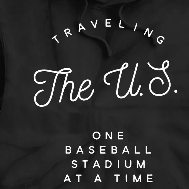 Traveling The U.S. One Baseball Stadium At A Time Tie Dye Hoodie