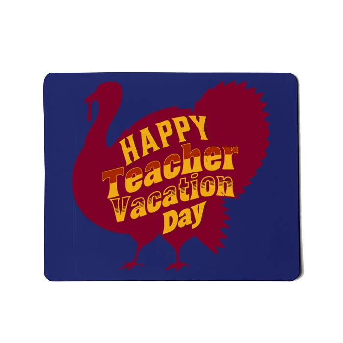 Thanksgiving Teacher Vacation Day Holiday Celebration Gift Mousepad