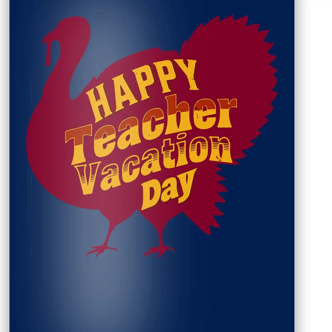 Thanksgiving Teacher Vacation Day Holiday Celebration Gift Poster