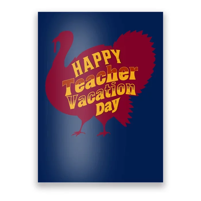 Thanksgiving Teacher Vacation Day Holiday Celebration Gift Poster