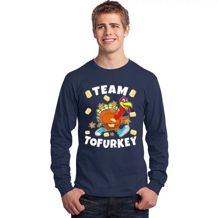 Team Tofurkey Vegan Tofu Thanksgiving Long Sleeve Shirt