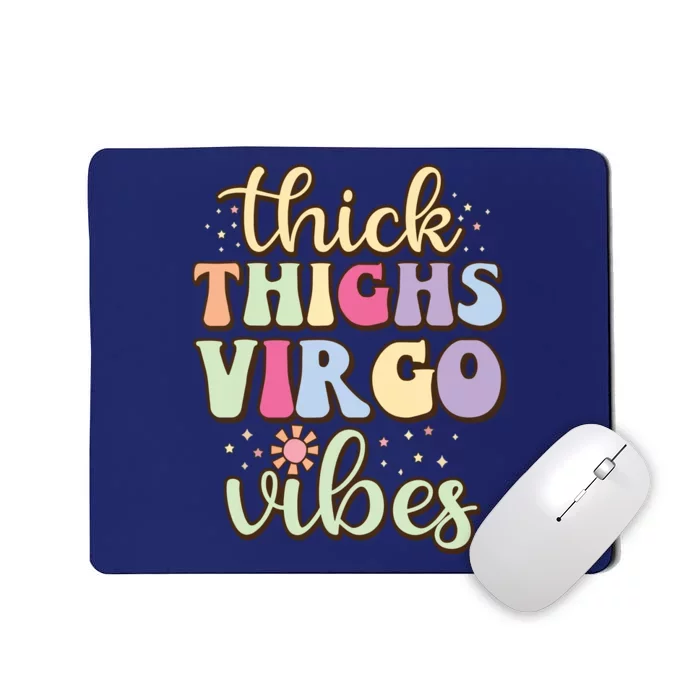 Thick Thighs Virgo Vibes August September Birthday Virgo Mousepad