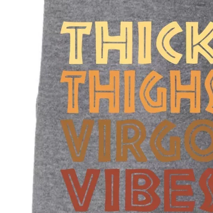 Thick Thighs Virgo Vibes Melanin Black Women Horoscope Doggie 3-End Fleece Hoodie