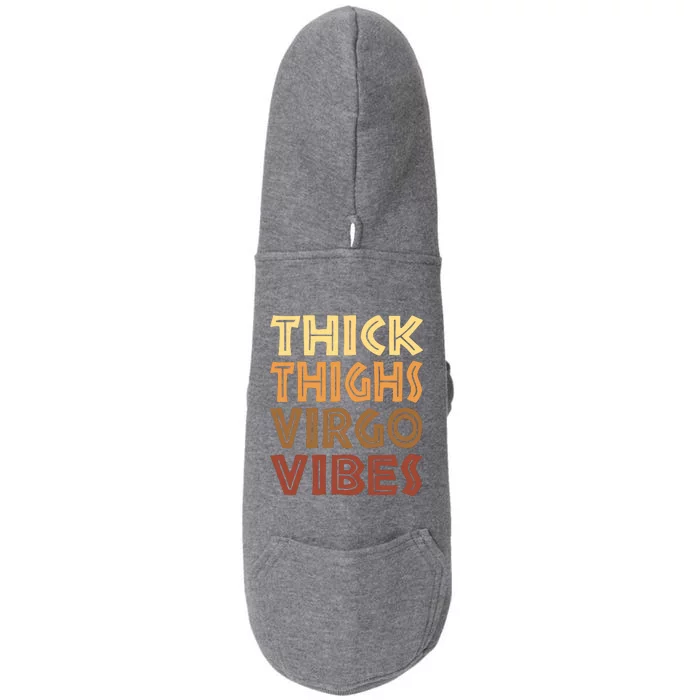 Thick Thighs Virgo Vibes Melanin Black Women Horoscope Doggie 3-End Fleece Hoodie