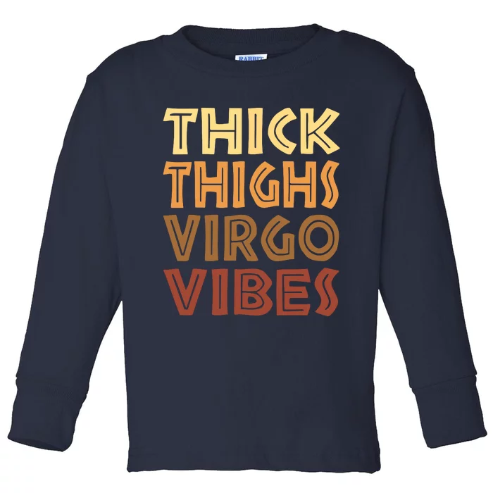 Thick Thighs Virgo Vibes Melanin Black Women Horoscope Toddler Long Sleeve Shirt