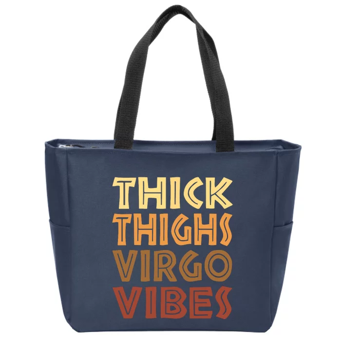 Thick Thighs Virgo Vibes Melanin Black Women Horoscope Zip Tote Bag