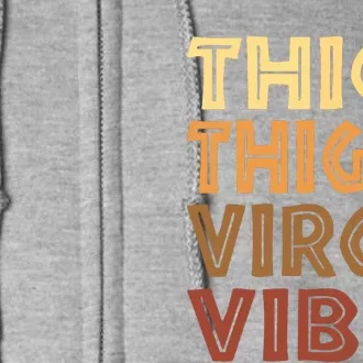 Thick Thighs Virgo Vibes Melanin Black Women Horoscope Full Zip Hoodie