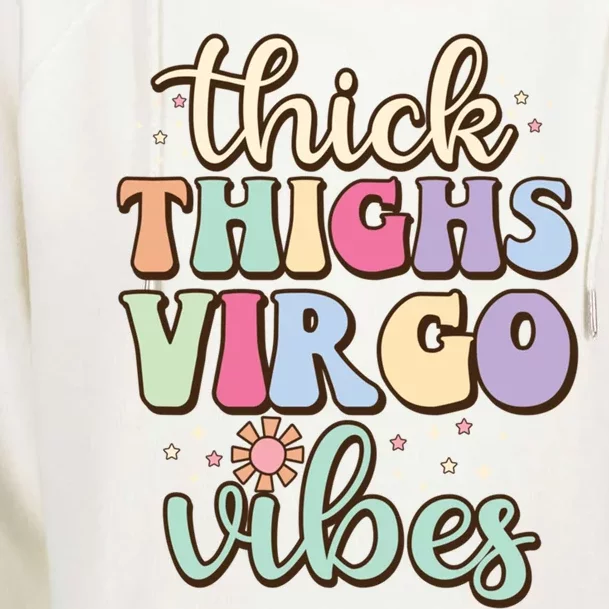 Thick Thighs Virgo Vibes August September Birthday Virgo Meaningful Gift Womens Funnel Neck Pullover Hood