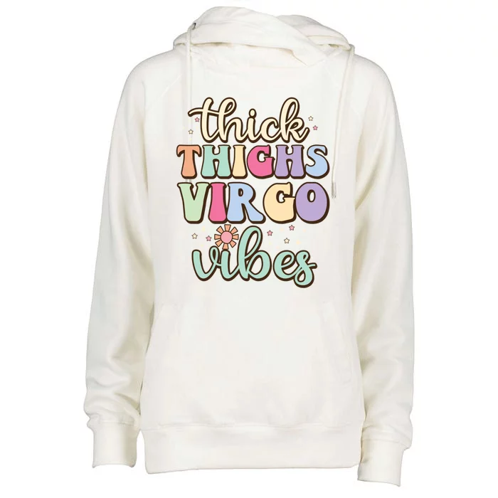 Thick Thighs Virgo Vibes August September Birthday Virgo Meaningful Gift Womens Funnel Neck Pullover Hood