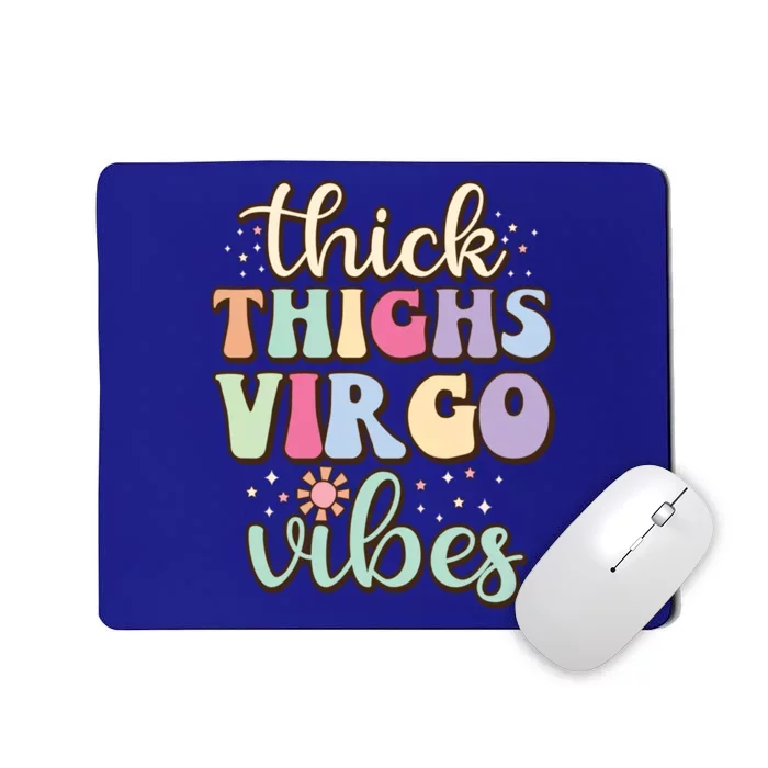 Thick Thighs Virgo Vibes August September Birthday Virgo Meaningful Gift Mousepad