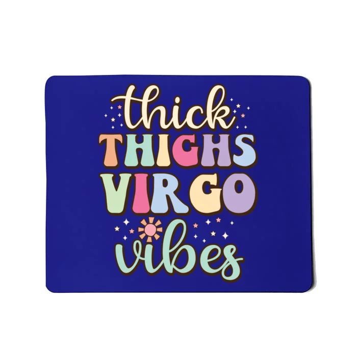 Thick Thighs Virgo Vibes August September Birthday Virgo Meaningful Gift Mousepad