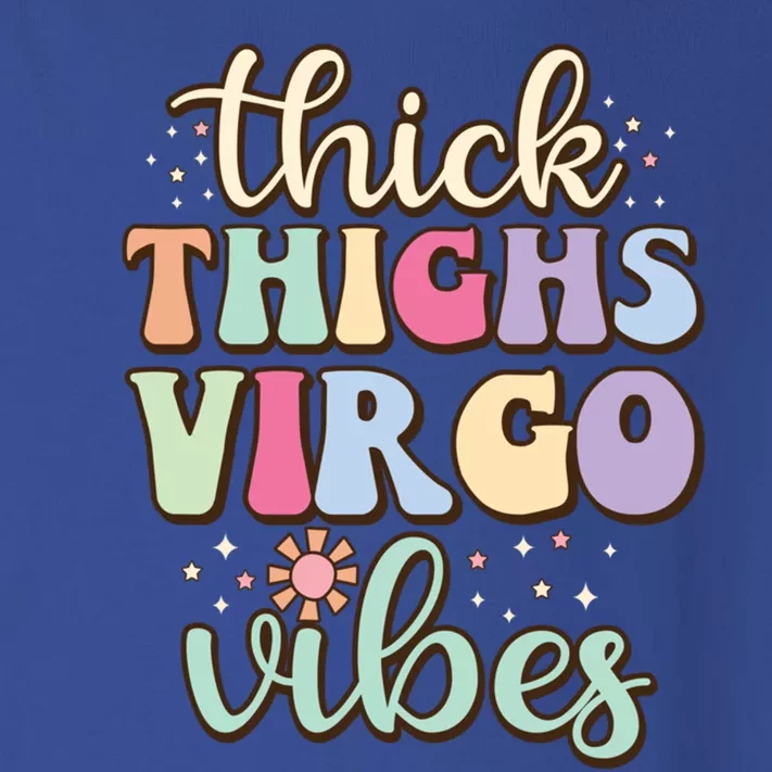 Thick Thighs Virgo Vibes August September Birthday Virgo Meaningful Gift Toddler Long Sleeve Shirt