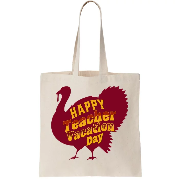 Thanksgiving Teacher Vacation Day Holiday Celebration Tote Bag