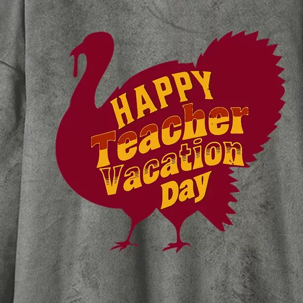 Thanksgiving Teacher Vacation Day Holiday Celebration Hooded Wearable Blanket