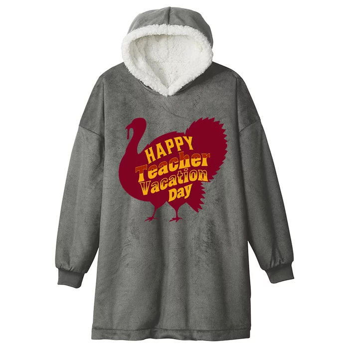 Thanksgiving Teacher Vacation Day Holiday Celebration Hooded Wearable Blanket