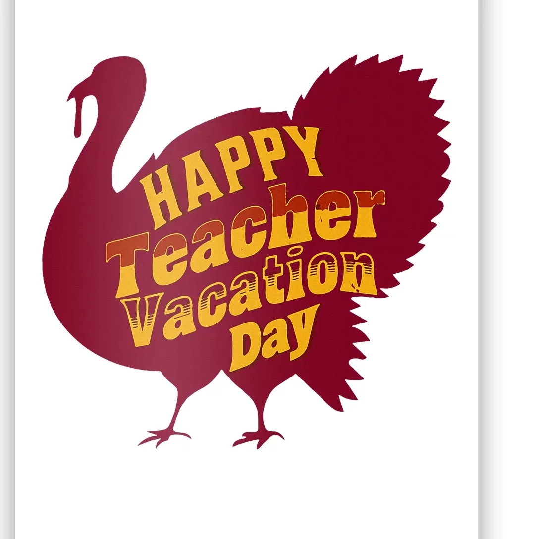 Thanksgiving Teacher Vacation Day Holiday Celebration Poster