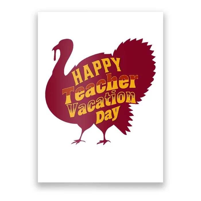 Thanksgiving Teacher Vacation Day Holiday Celebration Poster